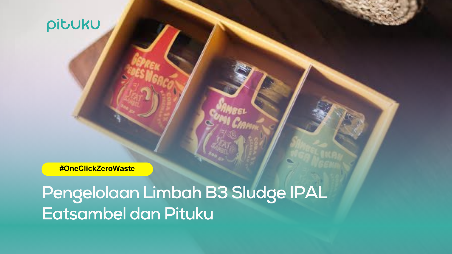 Pengelolaan Limbah B3 Sludge IPAL Eatsambel dan Pituku